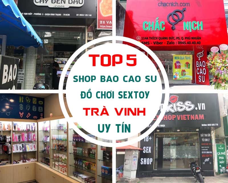 Tổng Hợp Các địa Chỉ Shop Bao Cao Su Trà Vinh Uy Tín